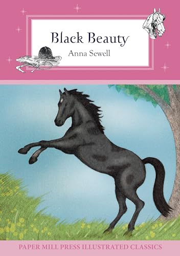 Black Beauty (Papermill Press Illustrated Classics) von North Parade Publishing